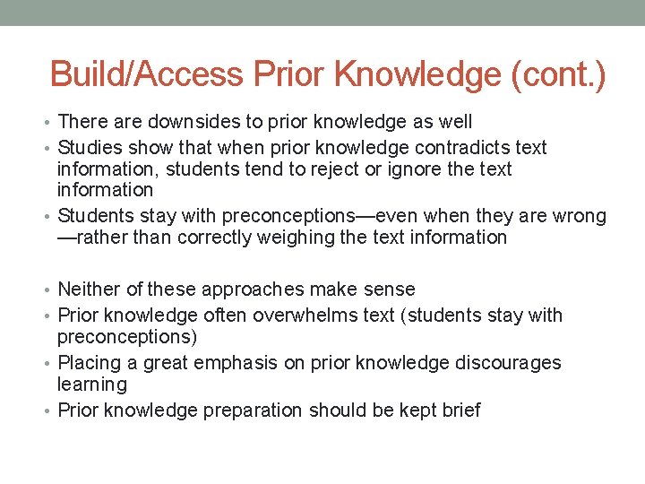 Build/Access Prior Knowledge (cont. ) • There are downsides to prior knowledge as well Build/Access Prior Knowledge (cont. ) • There are downsides to prior knowledge as well