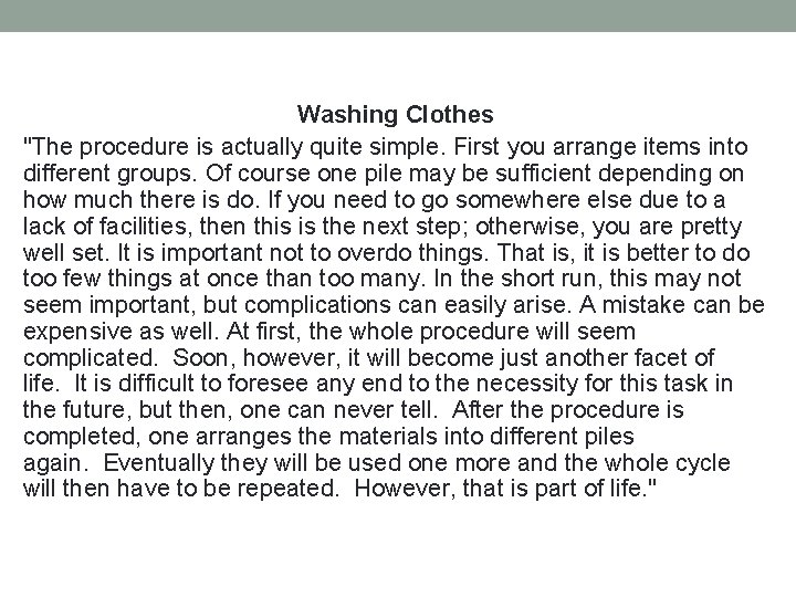 Washing Clothes "The procedure is actually quite simple. First you arrange items into different Washing Clothes "The procedure is actually quite simple. First you arrange items into different