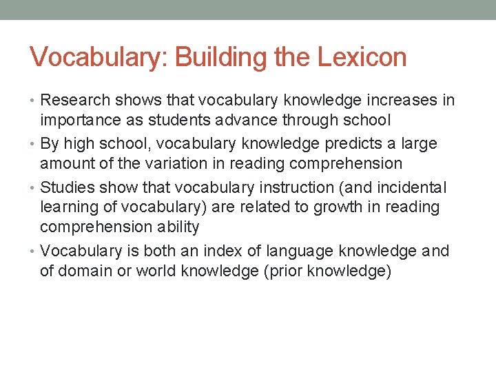 Vocabulary: Building the Lexicon • Research shows that vocabulary knowledge increases in importance as Vocabulary: Building the Lexicon • Research shows that vocabulary knowledge increases in importance as