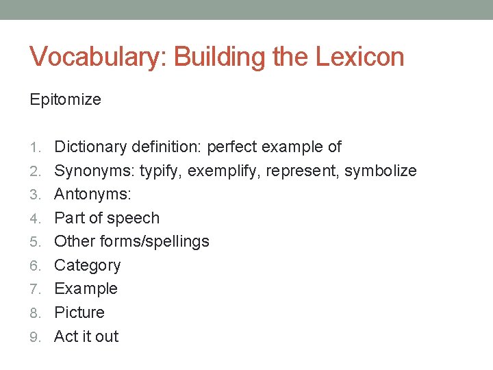 Vocabulary: Building the Lexicon Epitomize 1. Dictionary definition: perfect example of 2. Synonyms: typify, Vocabulary: Building the Lexicon Epitomize 1. Dictionary definition: perfect example of 2. Synonyms: typify,