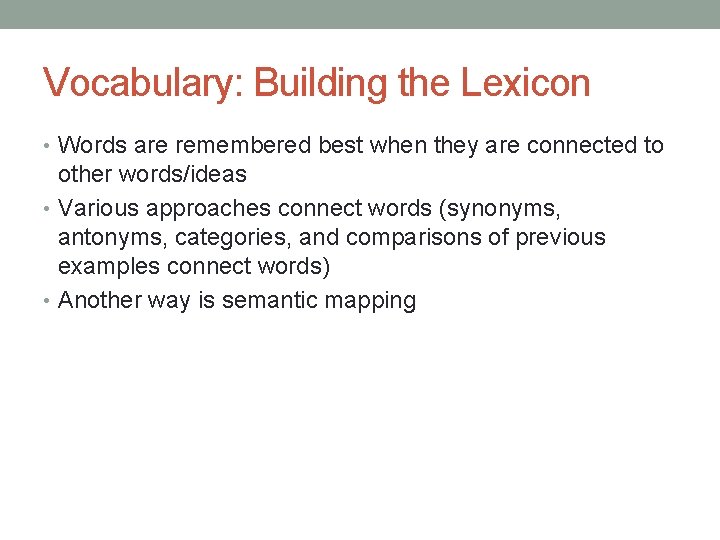 Vocabulary: Building the Lexicon • Words are remembered best when they are connected to Vocabulary: Building the Lexicon • Words are remembered best when they are connected to