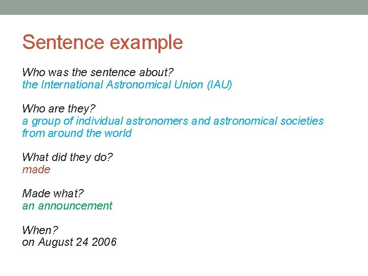 Sentence example Who was the sentence about? the International Astronomical Union (IAU) Who are Sentence example Who was the sentence about? the International Astronomical Union (IAU) Who are