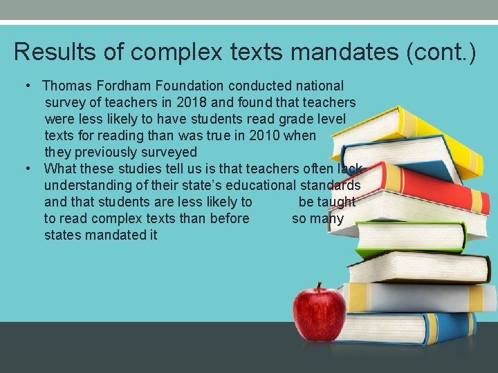 Results of complex texts mandates (cont. ) • Thomas Fordham Foundation conducted national survey Results of complex texts mandates (cont. ) • Thomas Fordham Foundation conducted national survey
