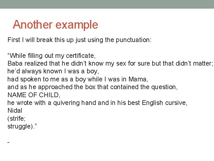Another example First I will break this up just using the punctuation: “While filling Another example First I will break this up just using the punctuation: “While filling