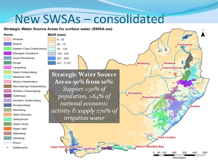New SWSAs – consolidated Strategic Water Source Areas-50% from 10%: Support >50% of population,