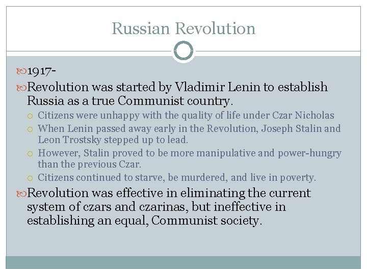Russian Revolution 1917 Revolution was started by Vladimir Lenin to establish Russia as a
