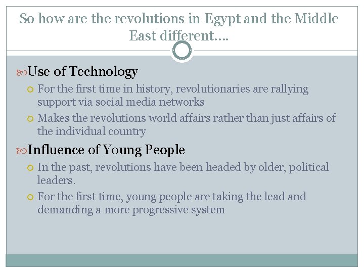 So how are the revolutions in Egypt and the Middle East different…. Use of