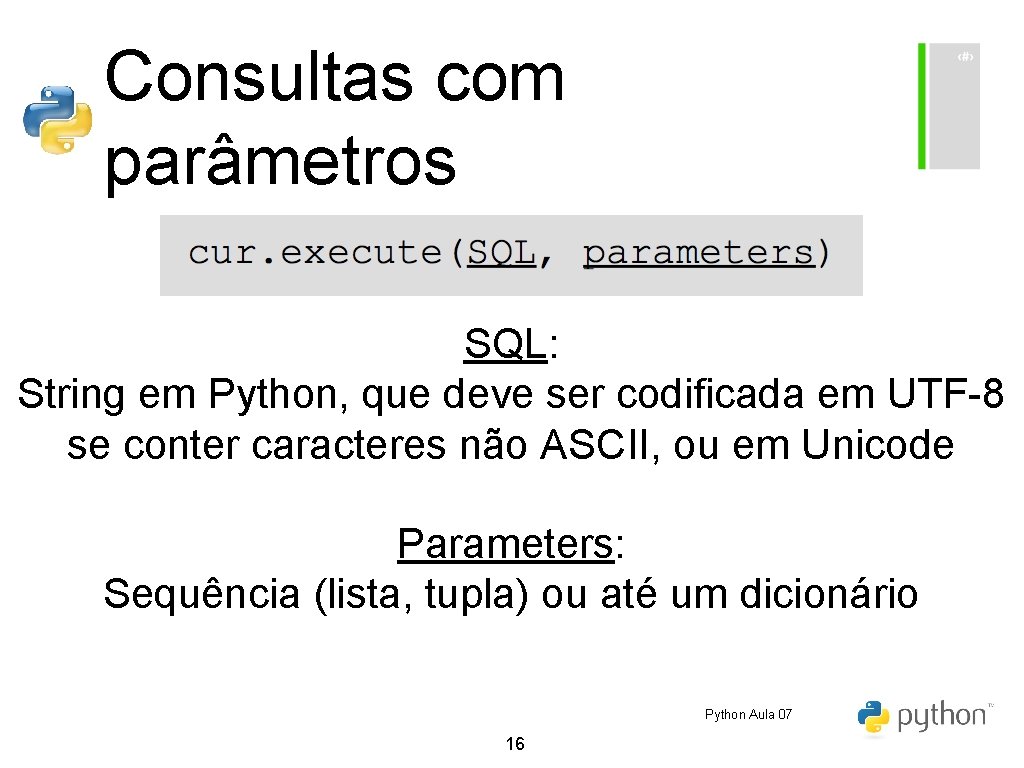 Consultas com parâmetros SQL: String em Python, que deve ser codificada em UTF-8 se