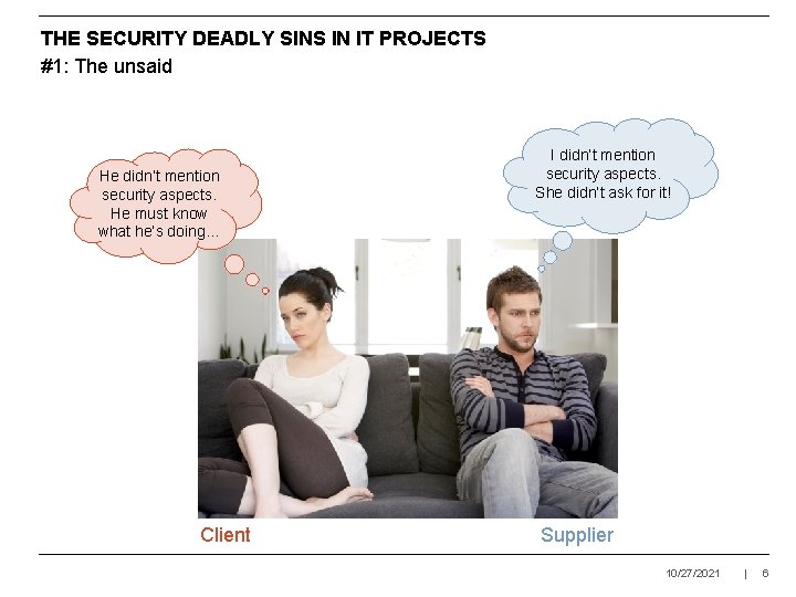 THE SECURITY DEADLY SINS IN IT PROJECTS #1: The unsaid He didn’t mention security