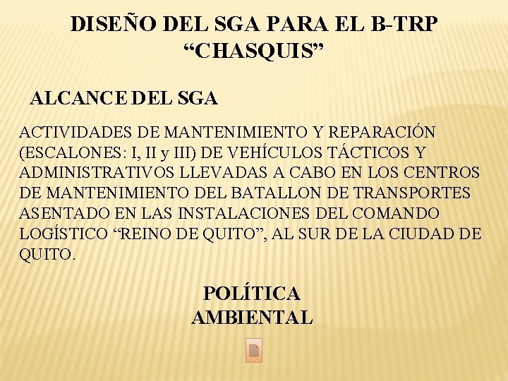 DISEÑO DEL SGA PARA EL B-TRP “CHASQUIS” ALCANCE DEL SGA ACTIVIDADES DE MANTENIMIENTO Y