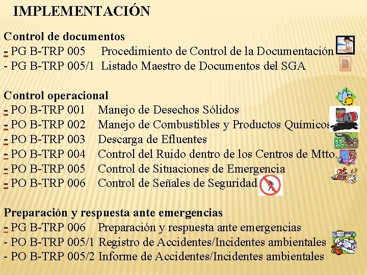 IMPLEMENTACIÓN Control de documentos - PG B-TRP 005 Procedimiento de Control de la Documentación
