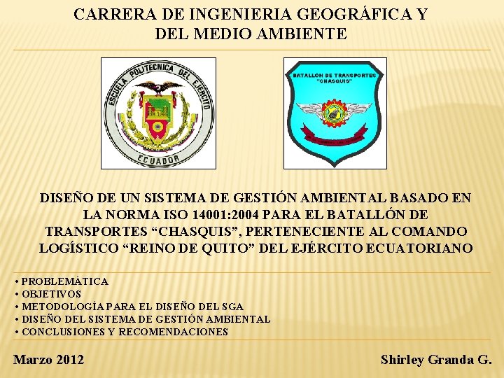CARRERA DE INGENIERIA GEOGRÁFICA Y DEL MEDIO AMBIENTE DISEÑO DE UN SISTEMA DE GESTIÓN