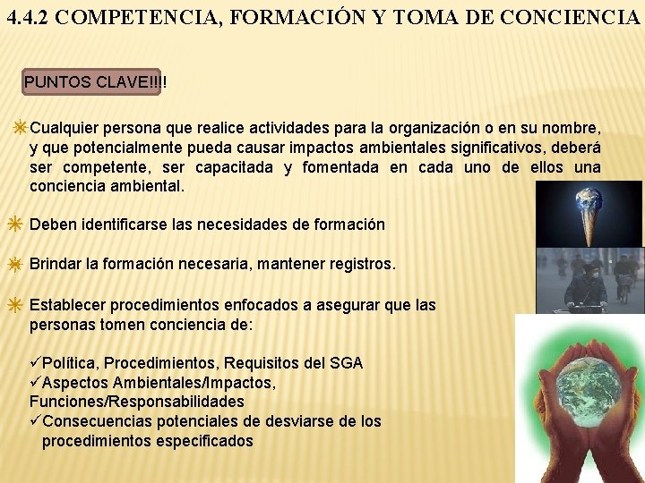 4. 4. 2 COMPETENCIA, FORMACIÓN Y TOMA DE CONCIENCIA PUNTOS CLAVE!!!! Cualquier persona que