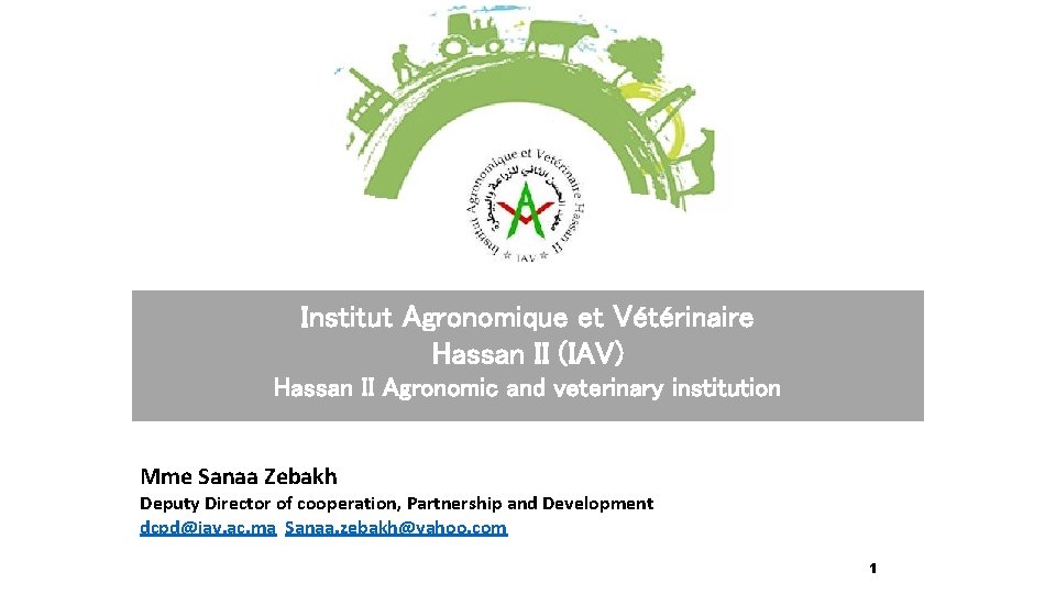 Institut Agronomique et Vétérinaire Hassan II (IAV) Hassan II Agronomic and veterinary institution Mme