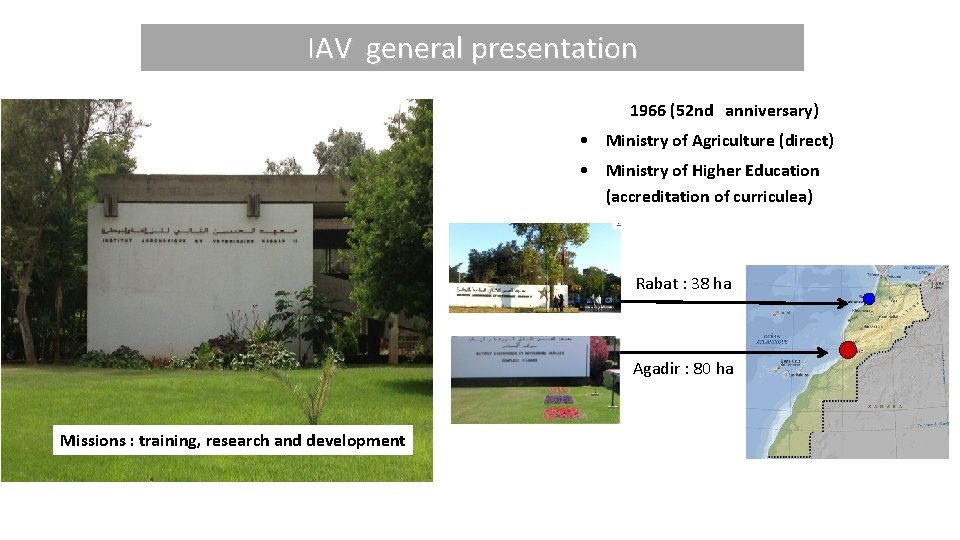IAV general presentation 1966 (52 nd anniversary) • Ministry of Agriculture (direct) • Ministry