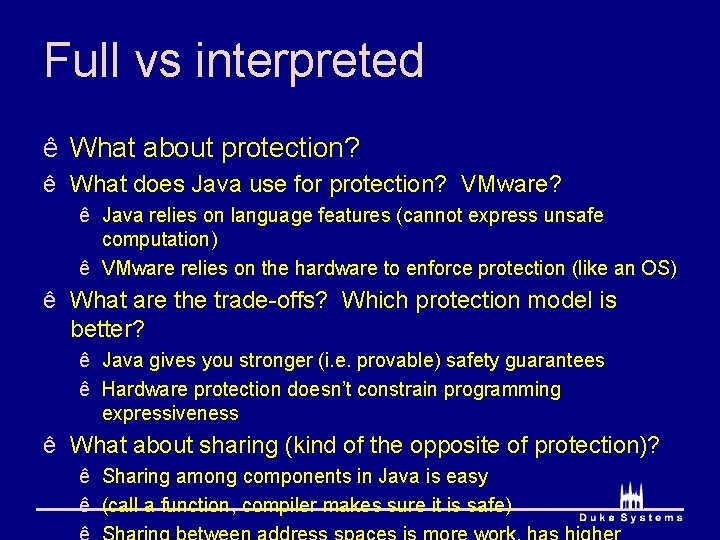 Full vs interpreted ê What about protection? ê What does Java use for protection?