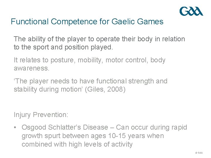 Functional Competence for Gaelic Games The ability of the player to operate their body
