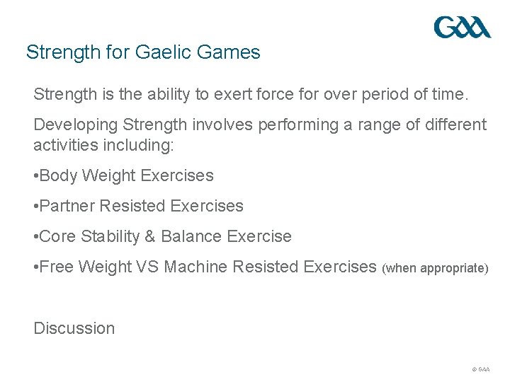 Strength for Gaelic Games Strength is the ability to exert force for over period