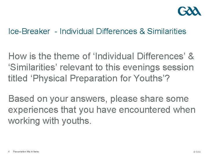 Ice-Breaker - Individual Differences & Similarities How is theme of ‘Individual Differences’ & ‘Similarities’