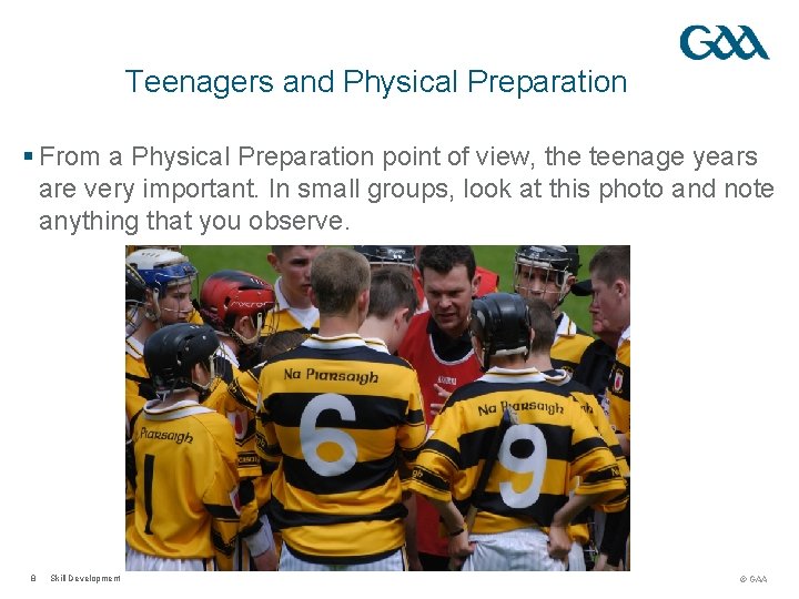 Teenagers and Physical Preparation § From a Physical Preparation point of view, the teenage