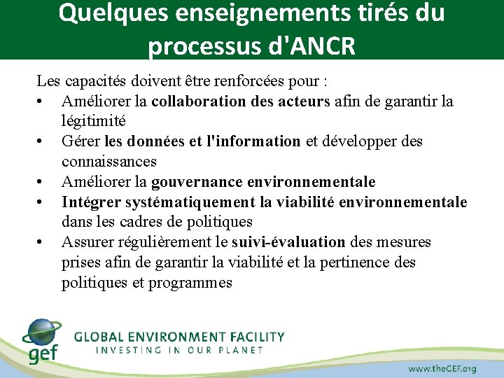 Quelques enseignements tirés du processus d'ANCR Les capacités doivent être renforcées pour : •