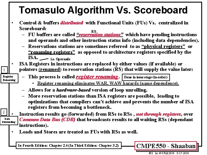 Tomasulo Algorithm Vs. Scoreboard • • 1 Register Renaming 2 • Data Forwarding •