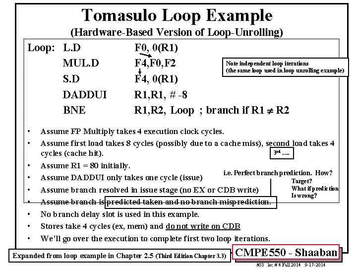 Tomasulo Loop Example (Hardware-Based Version of Loop-Unrolling) Loop: L. D F 0, 0(R 1)