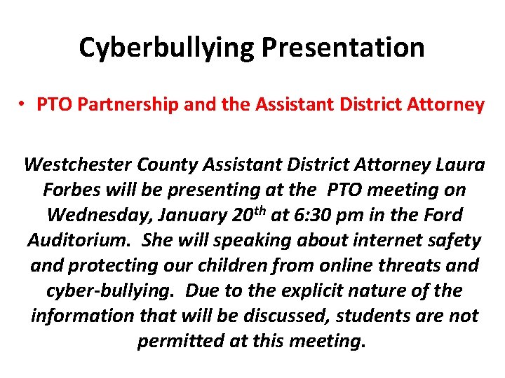 Cyberbullying Presentation • PTO Partnership and the Assistant District Attorney Westchester County Assistant District