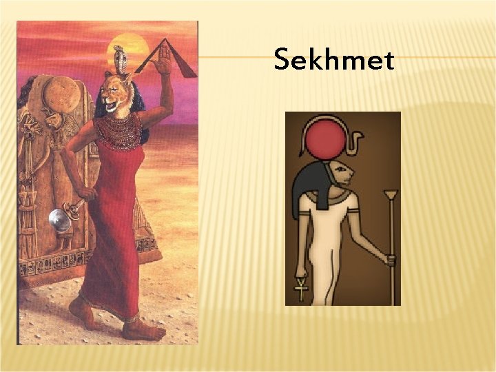 Sekhmet Sekhmet