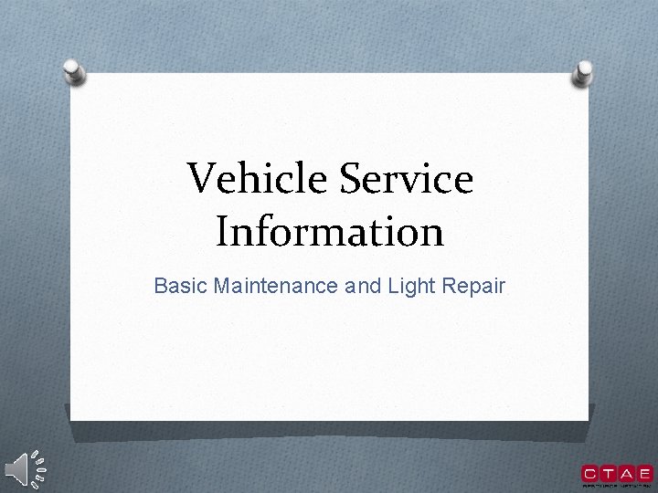 Vehicle Service Information Basic Maintenance and Light Repair 