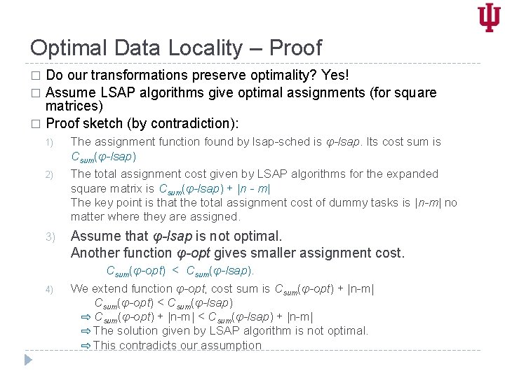 Optimal Data Locality – Proof Do our transformations preserve optimality? Yes! � Assume LSAP