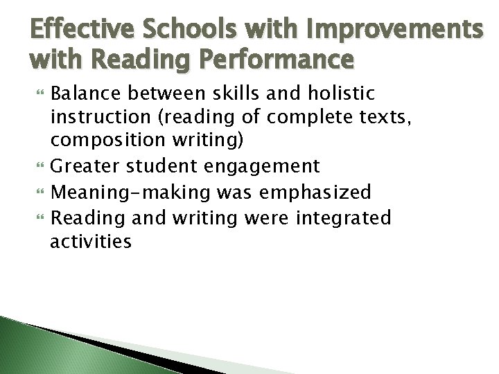 Effective Schools with Improvements with Reading Performance Balance between skills and holistic instruction (reading Effective Schools with Improvements with Reading Performance Balance between skills and holistic instruction (reading