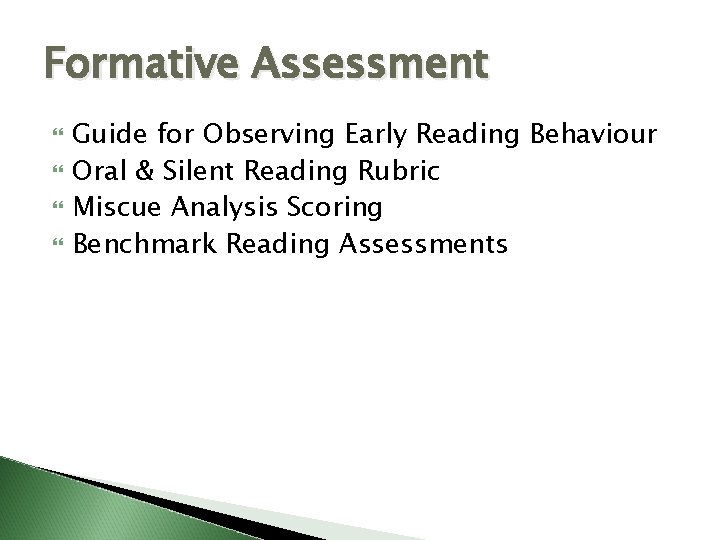 Formative Assessment Guide for Observing Early Reading Behaviour Oral & Silent Reading Rubric Miscue Formative Assessment Guide for Observing Early Reading Behaviour Oral & Silent Reading Rubric Miscue