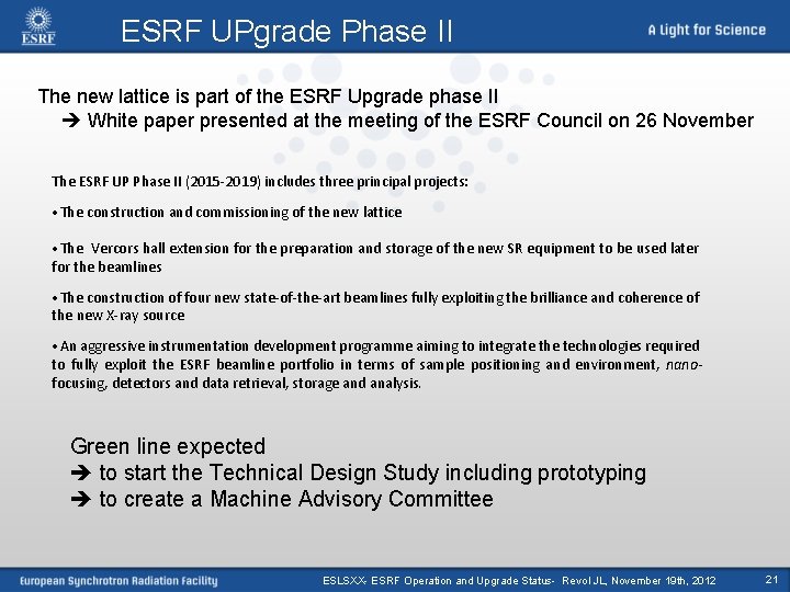 ESRF UPgrade Phase II The new lattice is part of the ESRF Upgrade phase