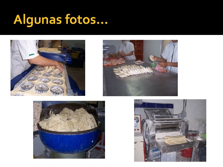 Algunas fotos… Algunas fotos…