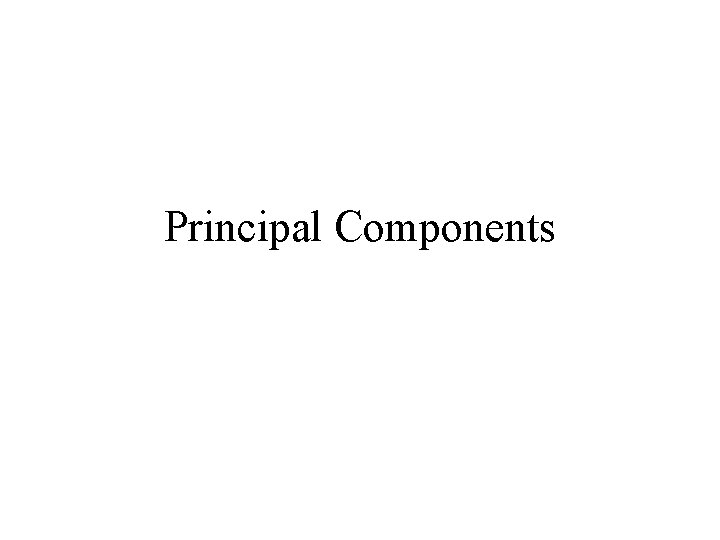 Principal Components 