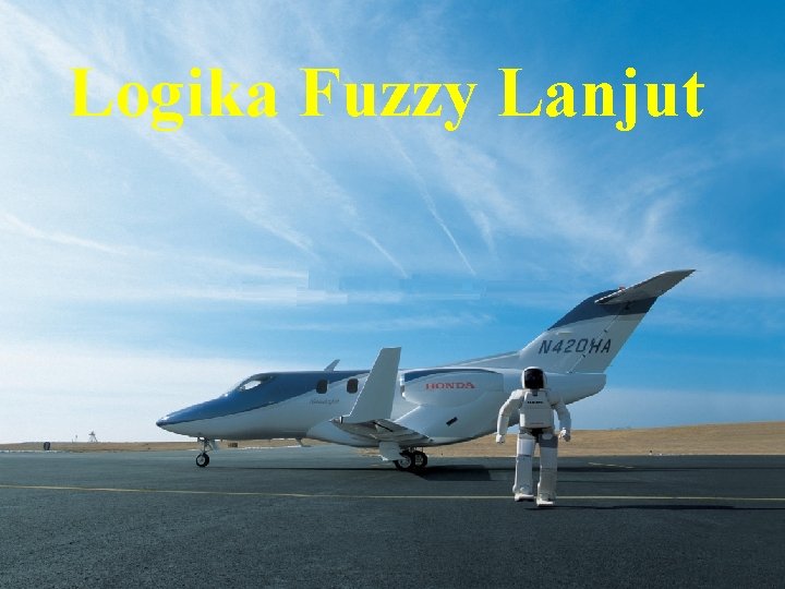 Logika Fuzzy Lanjut 