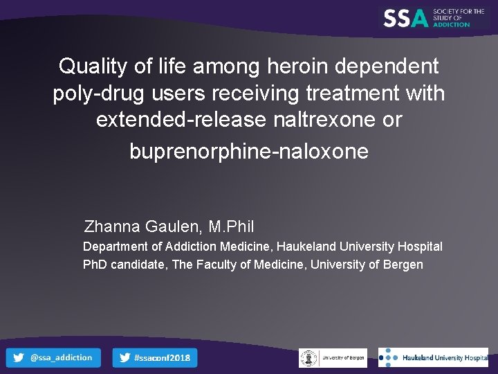 Quality of life among heroin dependent poly-drug users receiving treatment with extended-release naltrexone or