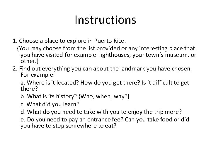 Instructions 1. Choose a place to explore in Puerto Rico. (You may choose from