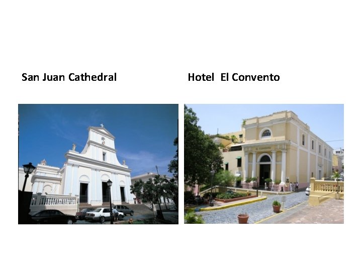 San Juan Cathedral Hotel El Convento 