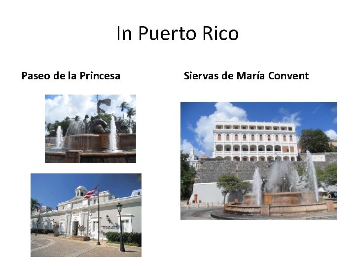 In Puerto Rico Paseo de la Princesa Siervas de María Convent 