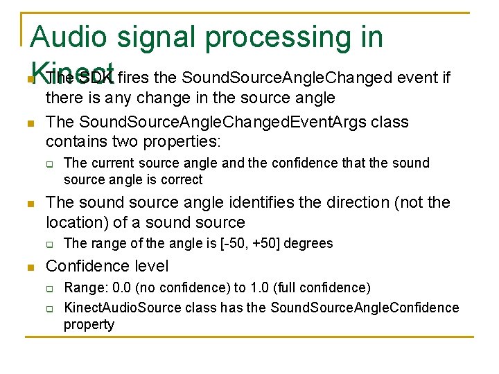 Audio signal processing in The SDK fires the Sound. Source. Angle. Changed event if