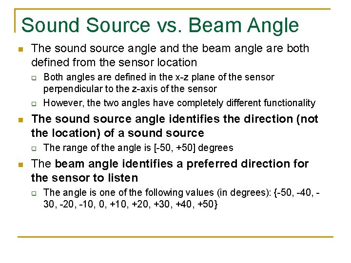 Sound Source vs. Beam Angle n The sound source angle and the beam angle