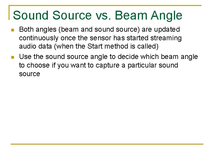 Sound Source vs. Beam Angle n n Both angles (beam and source) are updated