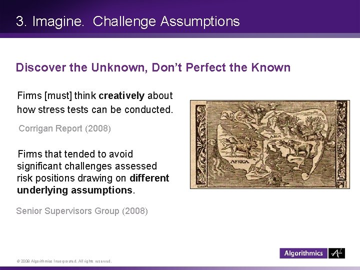 3. Imagine. Challenge Assumptions Discover the Unknown, Don’t Perfect the Known Firms [must] think