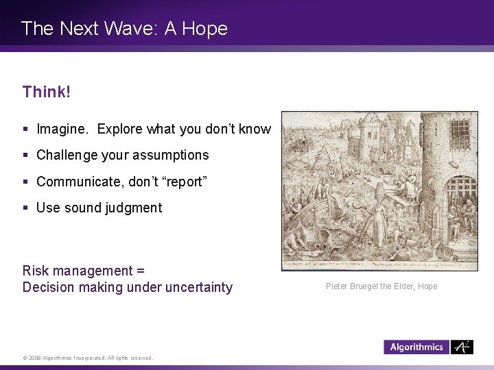 The Next Wave: A Hope Think! § Imagine. Explore what you don’t know §