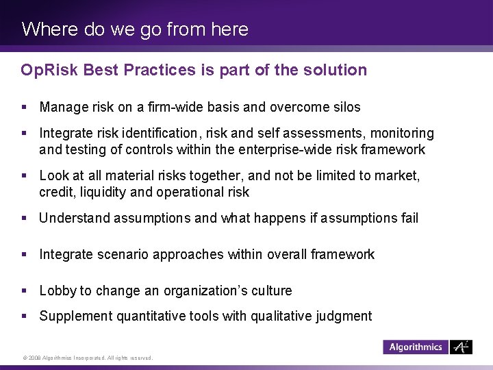 Where do we go from here Op. Risk Best Practices is part of the