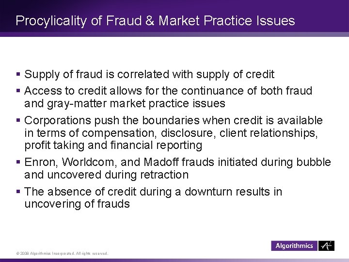 Procylicality of Fraud & Market Practice Issues § Supply of fraud is correlated with