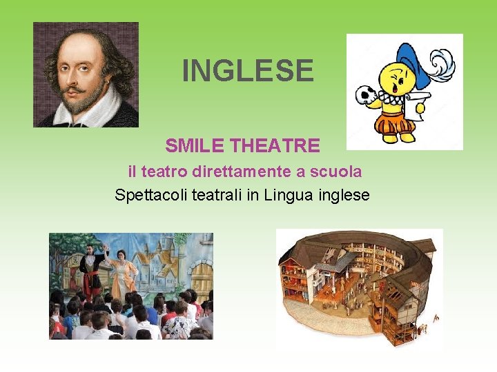 INGLESE SMILE THEATRE il teatro direttamente a scuola Spettacoli teatrali in Lingua inglese 
