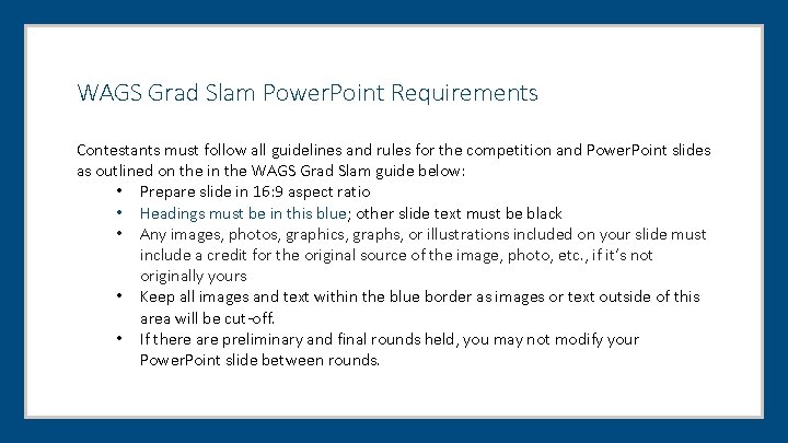 WAGS Grad Slam Power. Point Requirements Contestants must follow all guidelines and rules for